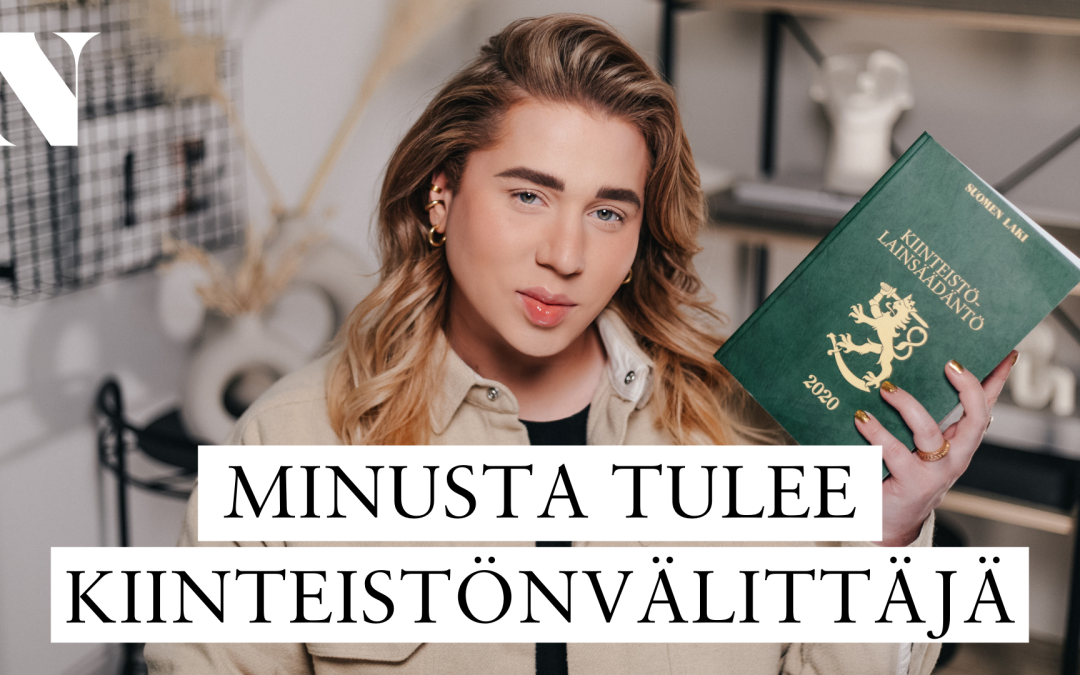 MINUSTA TULEE KIINTEISTÖNVÄLITTÄJÄ / VIDEO